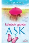 Kelebek Gibidir Aşk