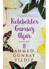 Kelebekler Gamsız Uçar