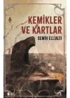 Kemikler ve Kartlar