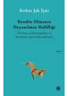 Kendin Olmanın İnanılmaz Hafifliği