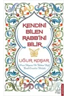 Kendini Bilen Rabbini Bilir