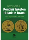 Kendini Tüketen Hukukun Dramı  Bir Doğululaşma Serüveni