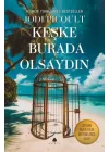 Keşke Burada Olsaydın