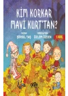 Kim Korkar Mavi Kurttan