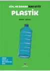 Kim, Ne Zaman İcat Etti? Plastik