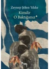 Kimdir O Baktığımız