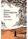 Kimse Kalmadığında Bunu Hatırla