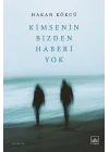 Kimsenin Bizden Haberi Yok