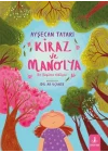 Kiraz ve Manolya - Bir Büyüme Hikayesi
