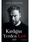 Kırdığın Yerden Kırıl