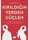 Kırıldığın Yerden Güçlen