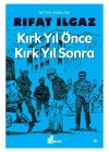 Kırk Yıl Önce Kırk Yıl Sonra