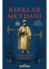 Kırklar Meydanı - Gayb Aleminin Sultanları