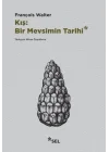 Kış: Bir Mevsimin Tarihi