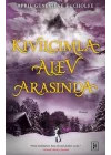 Kıvılcımla Alev Arasında