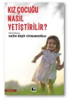 Kız Çocuğu Nasıl Yetiştirilir?
