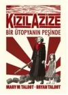 Kızıl Azize: Bir Ütopyanın Peşinde