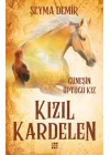 Kızıl Kardelen 1 - Güneşin Öptüğü Kız