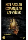 Kızılbaşlar Osmanlılar Safeviler