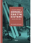 Klasik Dönem Osmanlı Üretim Sistemi