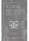 Klasik Filoloji Seminerleri 5