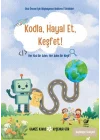 Kodla, Hayal Et, Keşfet!