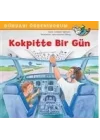 Kokpitte Bir Gün - Dünyayı Öğreniyorum