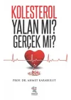 Kolesterol Yalan Mı? Gerçek Mi?