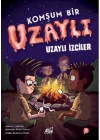 Komşum Bir Uzaylı - Uzaylı İzciler