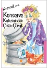 Konrad ya da Konserve Kutusundan Çıkan Çocuk