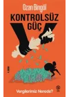Kontrolsüz Güç Vergilerimiz Nerede?
