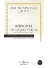 Köpeğiyle Dolaşan Kadın - Hasan Ali Yücel Klasikleri