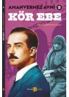 Kör Ebe - Amanvermez Avni 5