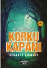 Korku Kapanı-Cesaret Çıkmazı