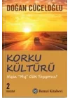 Korku Kültürü - Niçin Mış Gibi Yaşıyoruz ?