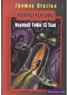 Korku Kulübü 1 - Hayaletli Yolda 13 Saat