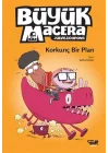 Korkunç Bir Plan - Büyük Macera