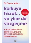 Korkuyu Hisset... Ve Yine De Vazgeçme