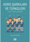 Koro Şarkıları ve Türküleri