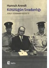 Kötülüğün Sıradanlığı  Eichmann Kudüste