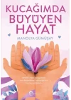 Kucağımda Büyüyen Hayat