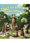 Küçük Ayı Ponponun Sahne Korkusu - Ormandan Hikayeler