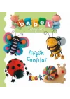 Küçük Canlılar - Bebek Kitapları