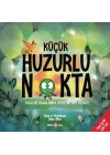 Küçük Huzurlu Nokta