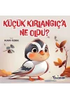 Küçük Kırlangıça Ne Oldu