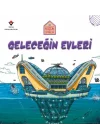 Küçük Mimarlar Geleceğin Evleri