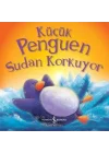 Küçük Penguen Sudan Korkuyor