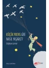 Küçük Prens Gibi Nasıl Yaşarız?