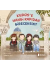 Kudüse Hangi Kapıdan Gireceksin?