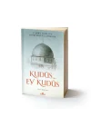 Kudüs... Ey Kudüs